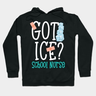 Funny Got Ice School Nurse Saying T shirt womens Gift Hoodie